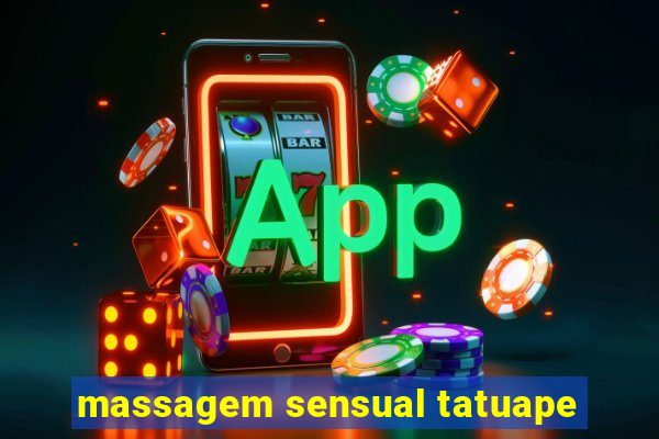 massagem sensual tatuape